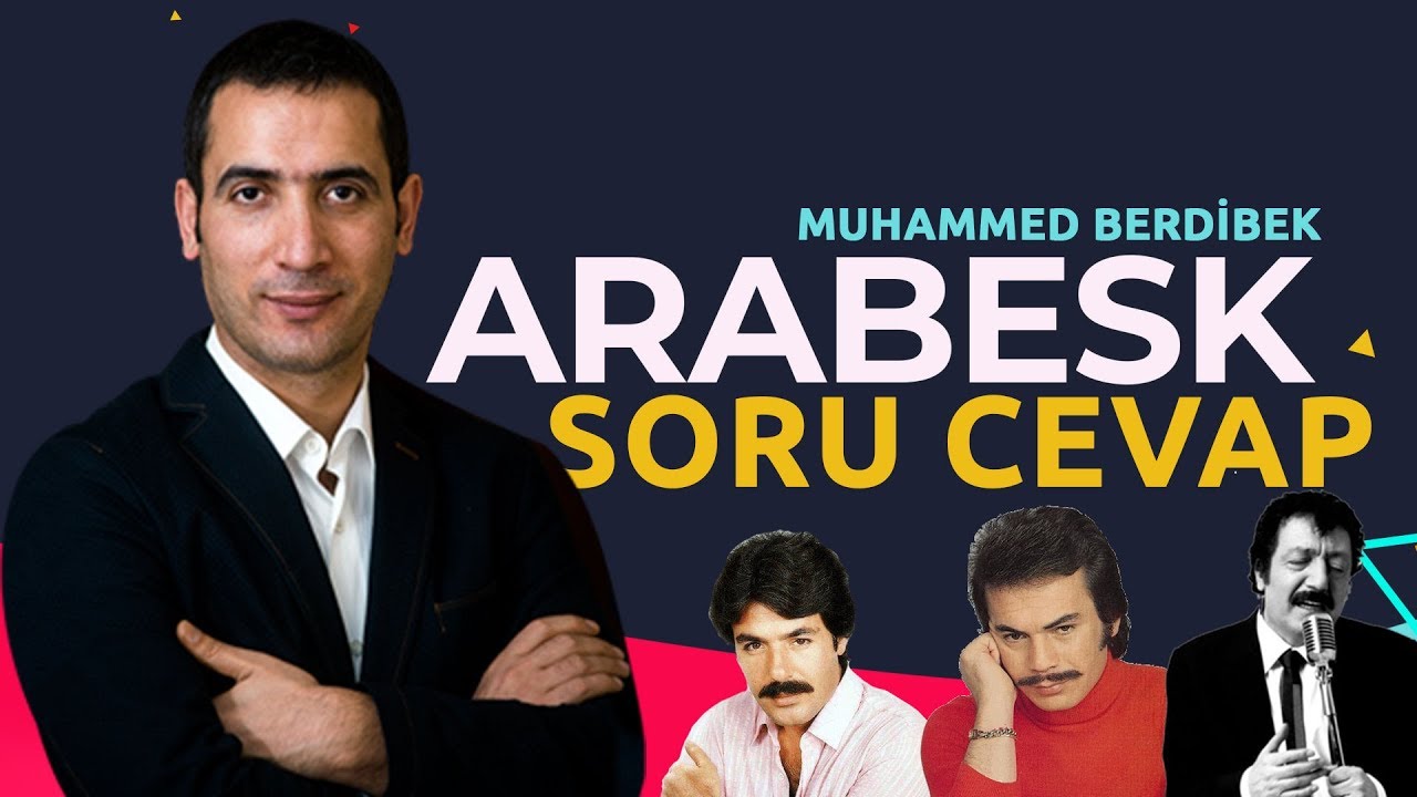 Muhammed Berdibek ile Arabesk Tarihi: İmparatorlar, Kraliçeler, Aşkını Dillere  Düşürenler
