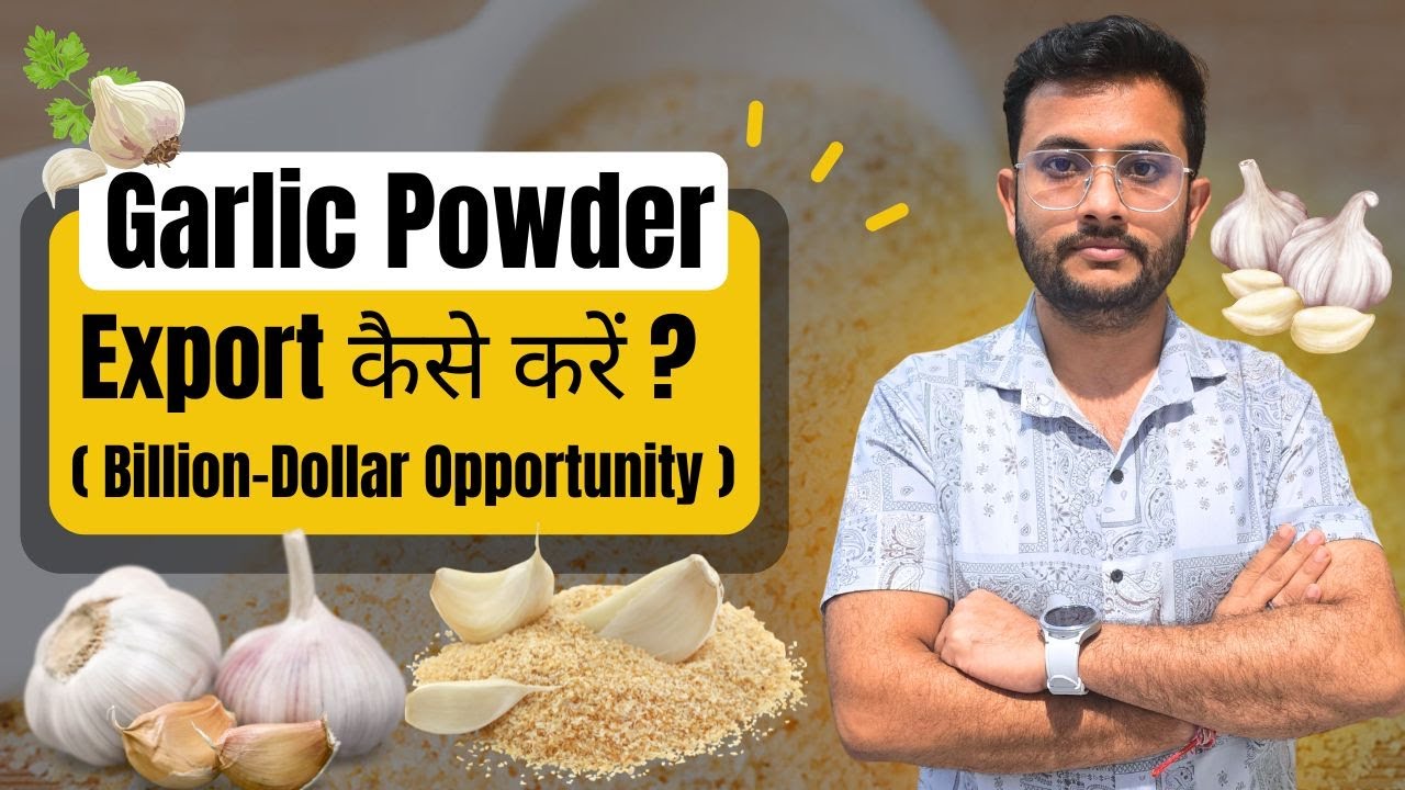 🧄 Export Garlic Powder From India | Billion Dollar Industry | By Rajnish Sir | CIES