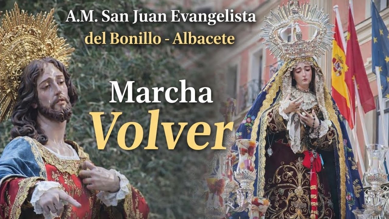 MARCHA VOLVER DE ALEJANDRO BLANCO HERNANDEZ/ A.M. SAN JUAN EVANGELISTA DEL BONILLO - ALBACETE 2026