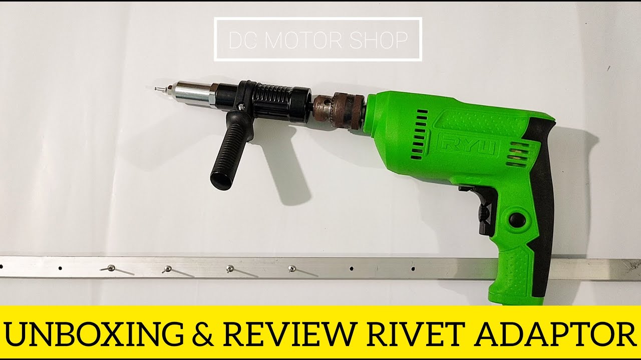 Review Adaptor Rivet Bor - Rivet Gun Adaptor