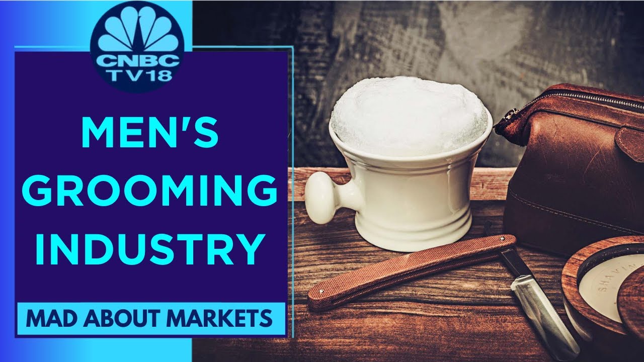 Yays And The Mehs Of Men's Grooming Industry | Mad About Markets | CNBC TV18