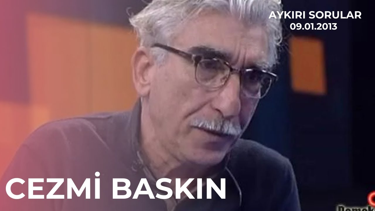 Cezmi Baskın: Erdoğan'ı Kürt sorunu konusunda samimi bulmuyorum | AYKIRI SORULAR