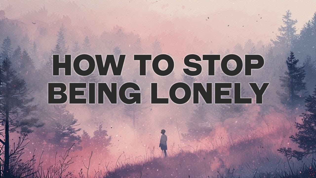 How I Overcame Loneliness, and You Can Too