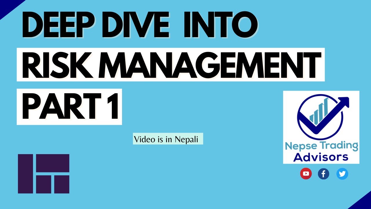 DEEP DIVE INTO RISK MANAGEMENT IN TRADING/INVESTMENT - Part 1 | Nepse Trading Advisors