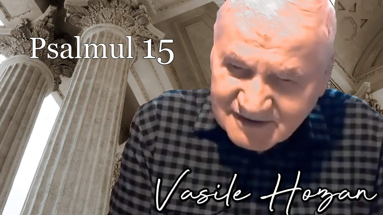 Vasile Hozan - Psalmul 15