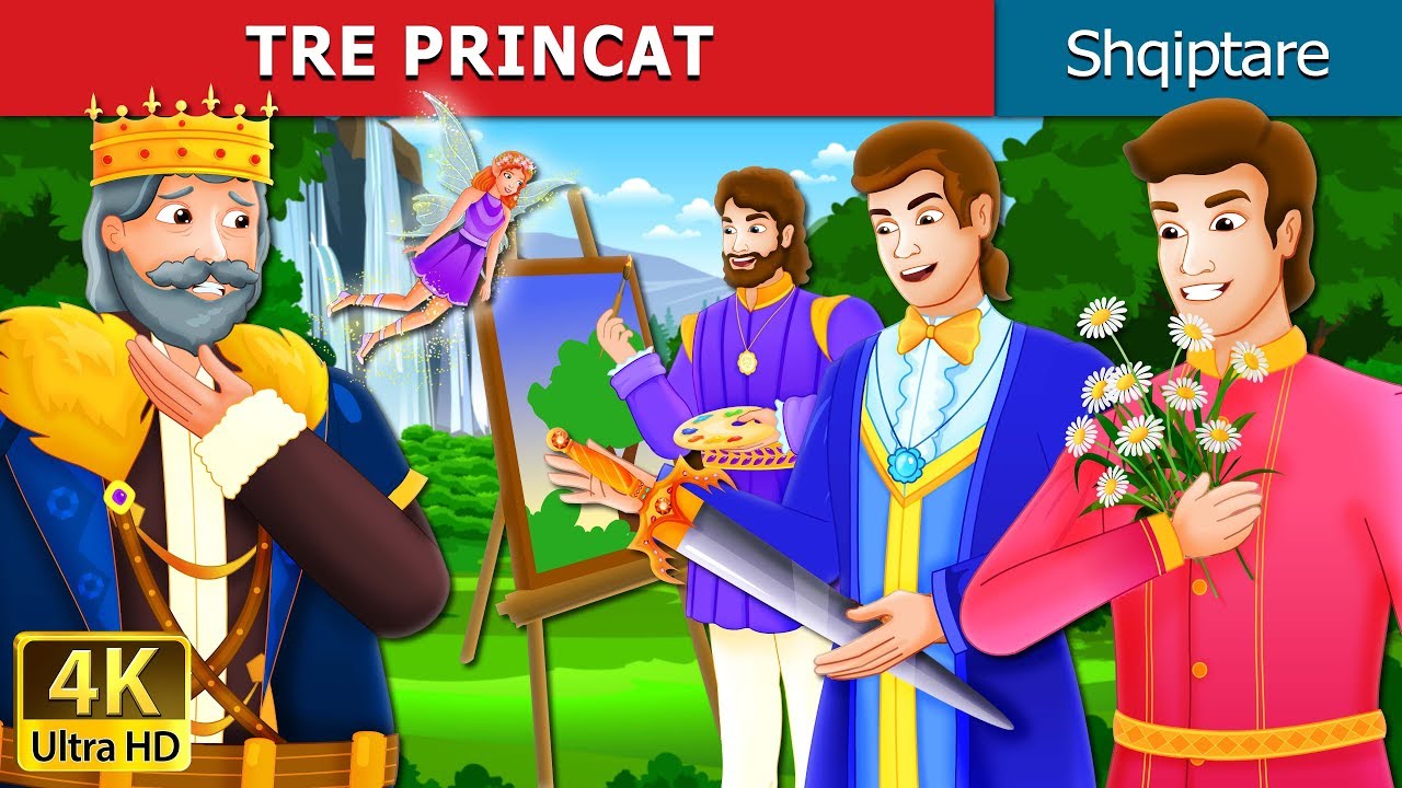 TRE PRINCAT | The Three Princes Story | Perralla per femije | Perralla Shqip  @AlbanianFairyTales