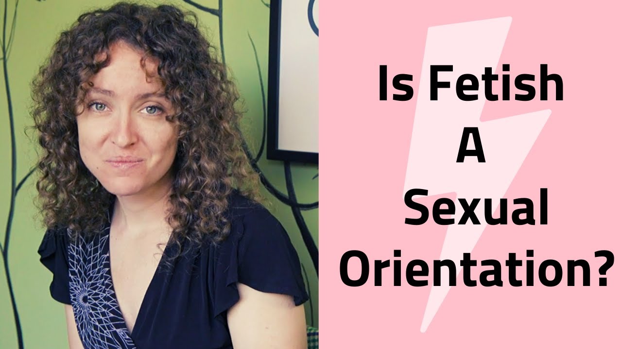 Is Fetish A Sexual Orientation?