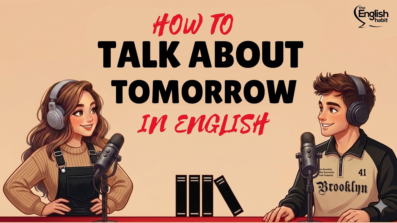 English Podcast Learning for Easy English Conversation | How to Talk About Tomorrow in English