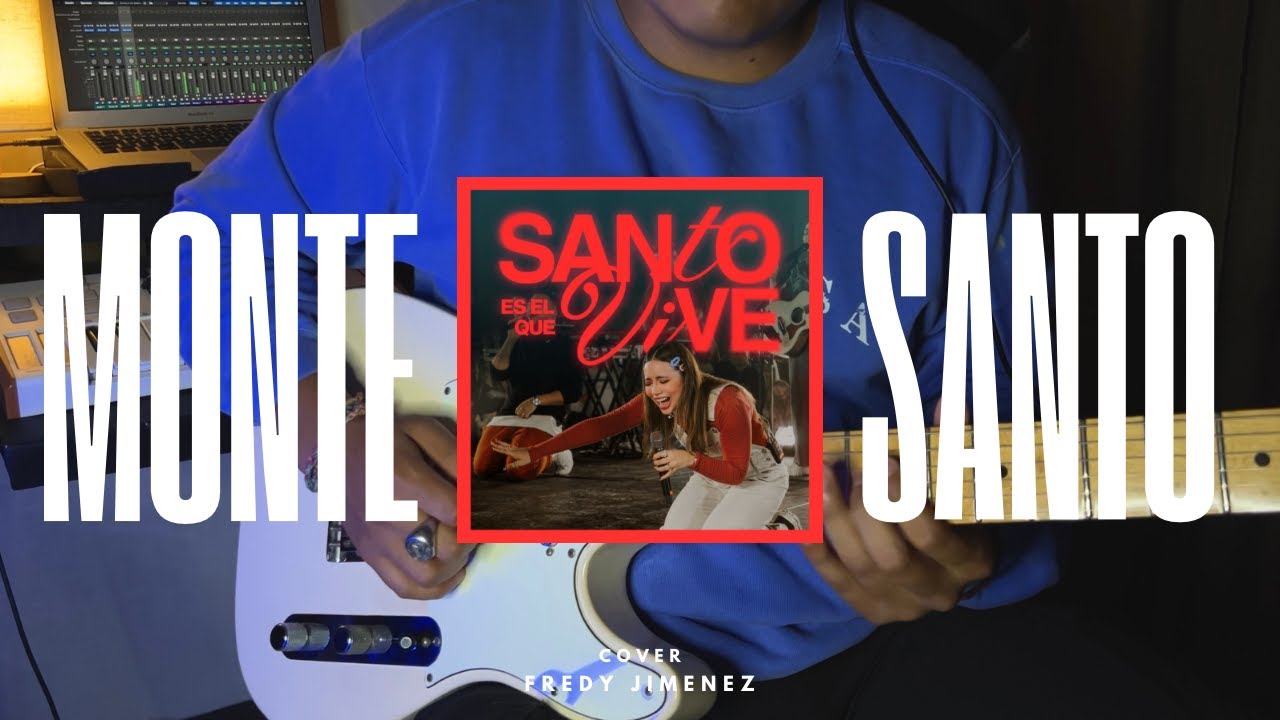 MONTESANTO | SANTO  ES EL QUE VIVE | Guitar Cover + Impro @Montesantoficial @Douglasdlima
