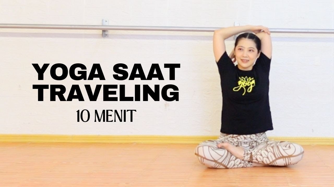 YOGA SAAT TRAVELING / DI AIRPORT / BANDARA / TEMPAT UMUM