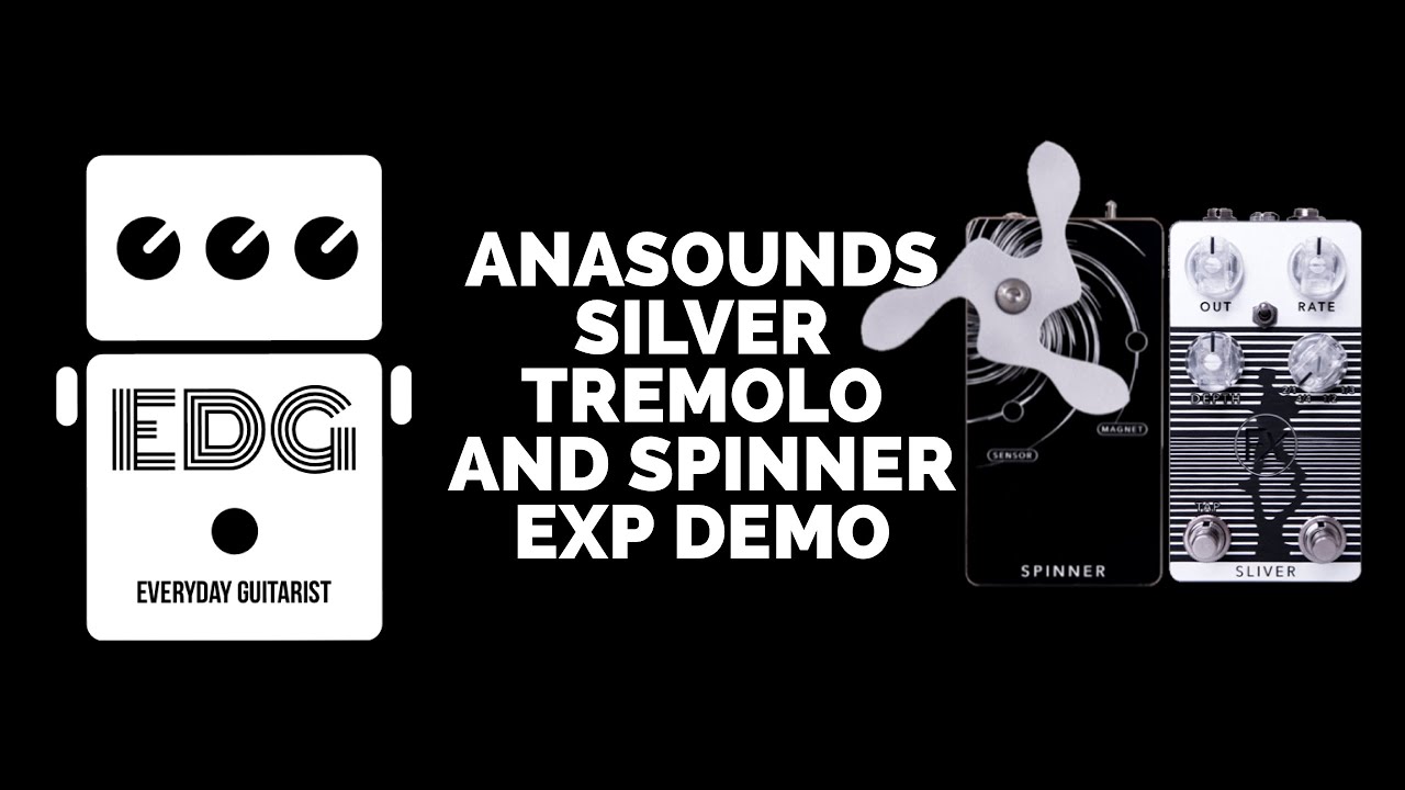 ANASOUNDS SILVER + SPINNER DEMO  //// EVERYDAY GUITARIST