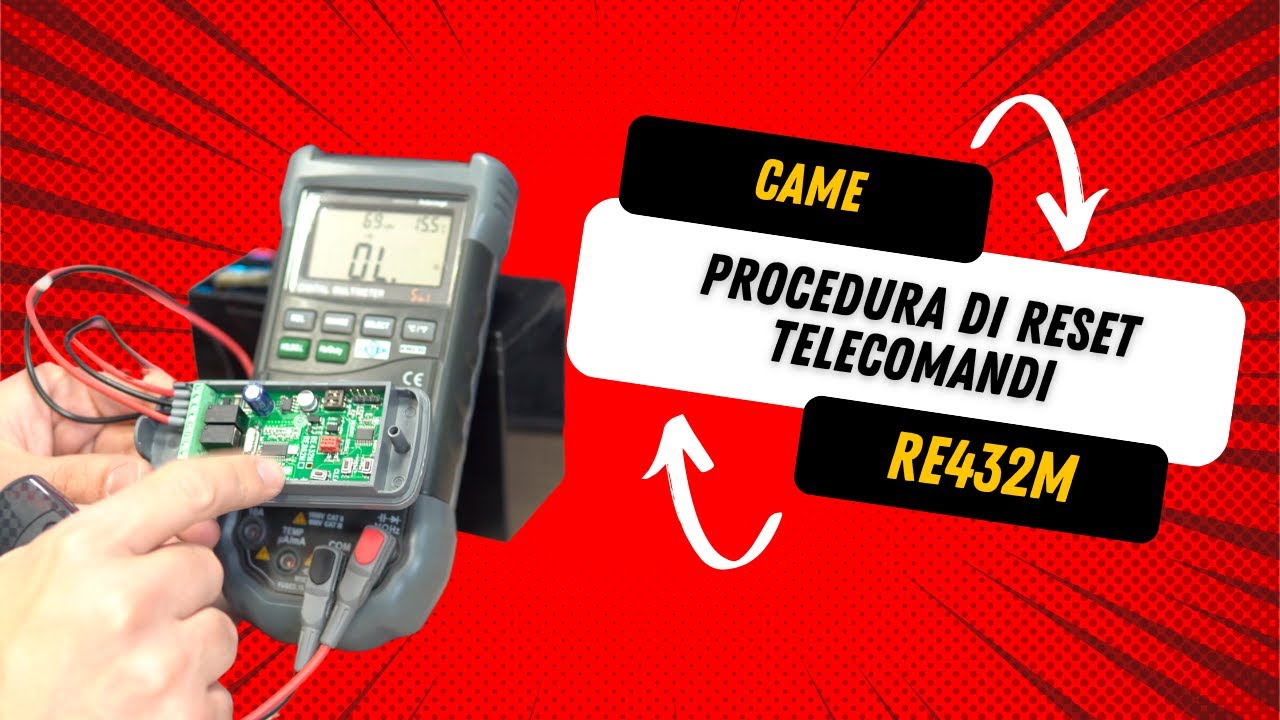 Reset Telecomandi su Ricevitore CAME RE432M - Procedura completa