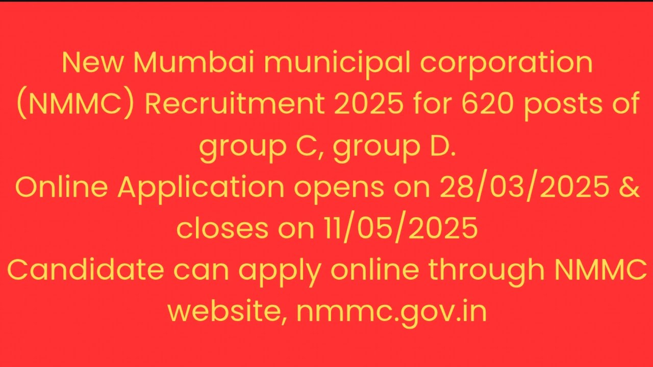 Navi Mumbai Municipal Corporation (NMMC) Recruitment 2025 for 620 posts of group C and group D.