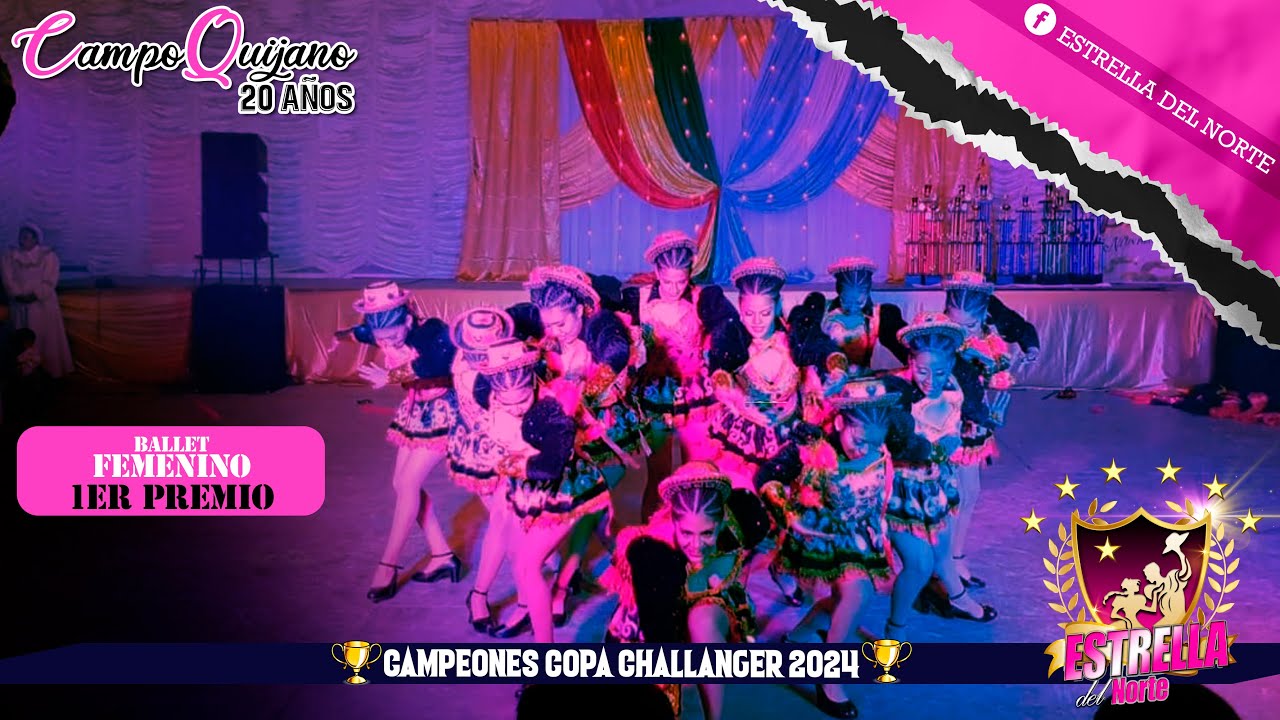 BALLET FEMENINO ESTRELLA DEL NORTE // 1° PREMIO🥇🏆// CAMPO QUIJANO - 2.024
