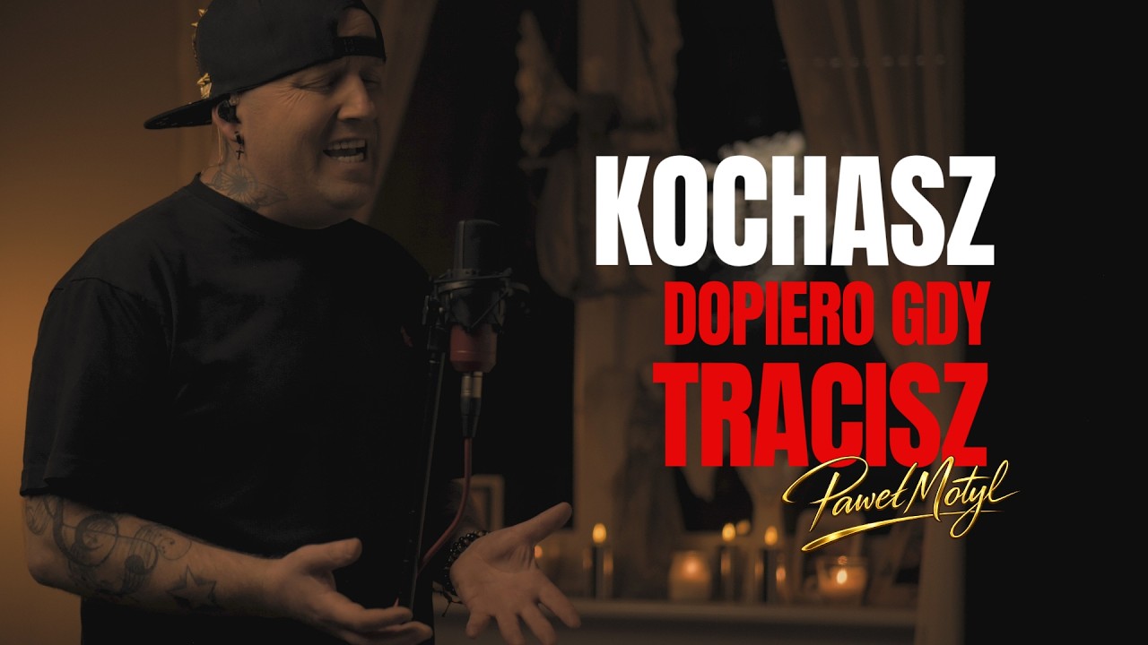 Paweł Motyl - Kochasz Dopiero Gdy Tracisz (Nowość 2026)
