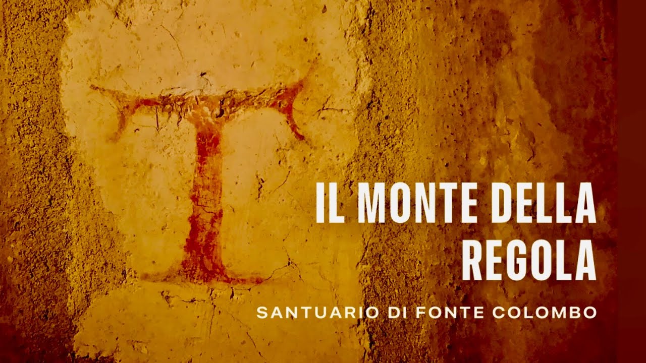 Il Monte della Regola - Santuario di Fonte Colombo - Il Cammino di Francesco - Rieti