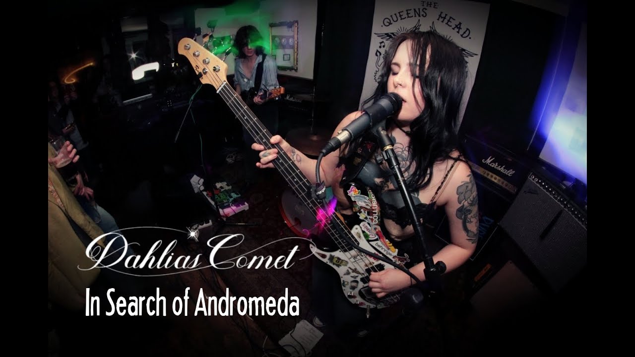 In Search of Andromeda - Dahlia's Comet (Live at the Queens Head)