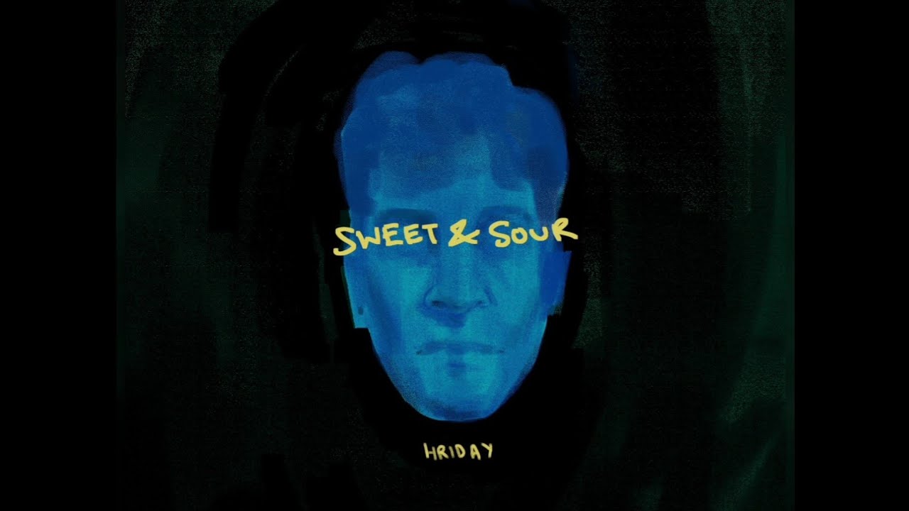 Hriday - Sweet & Sour (Official Audio)
