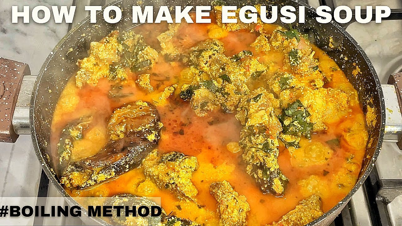NIGERIAN EGUSI SOUP RECIPE | BOILING METHOD | EASIEST WAY TO MAKE EGUSI SOUP