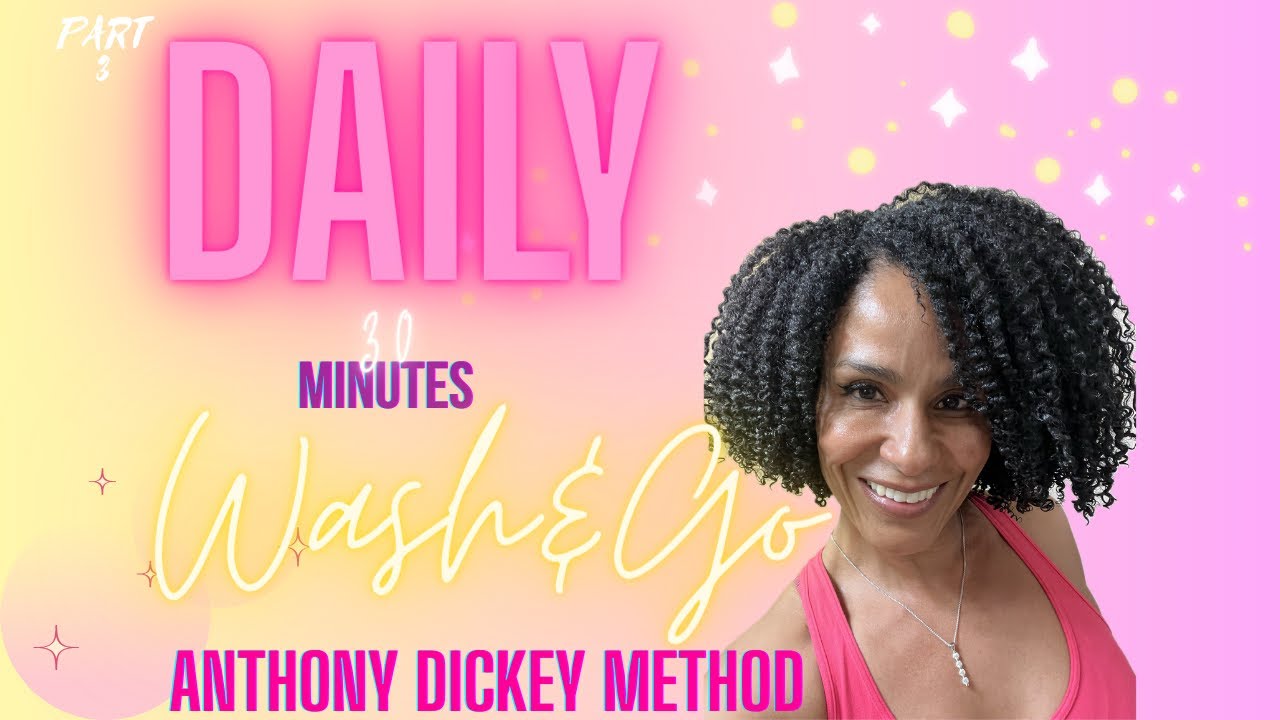 Part 3 Of My Anthony Dickey Wash & Go Method Mini Series 👀