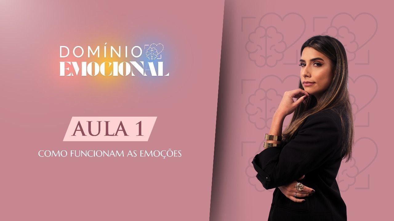 AULA 1 - DOMÍNIO EMOCIONAL