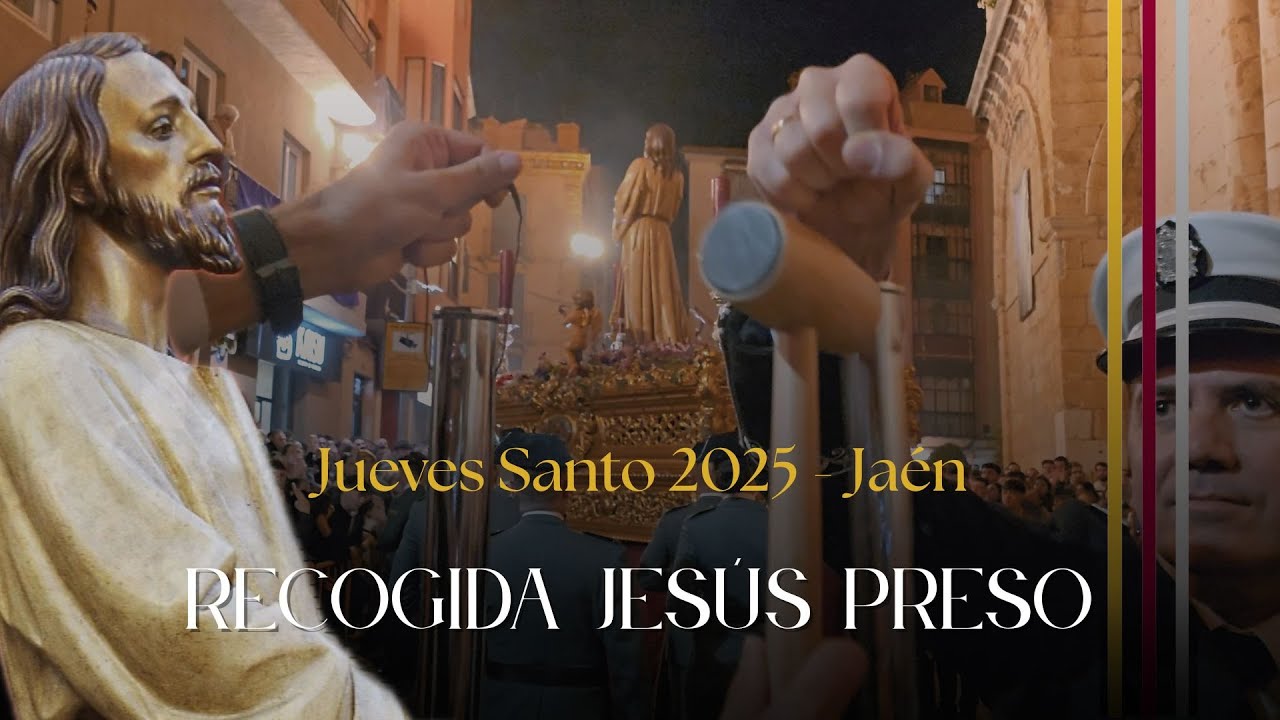 #𝐒𝐮𝐞𝐧𝐚𝐄𝐥𝐂𝐚𝐫𝐩𝐢𝐨 - Recogida Jesús Preso - Jueves Santo 2025 - Jaén