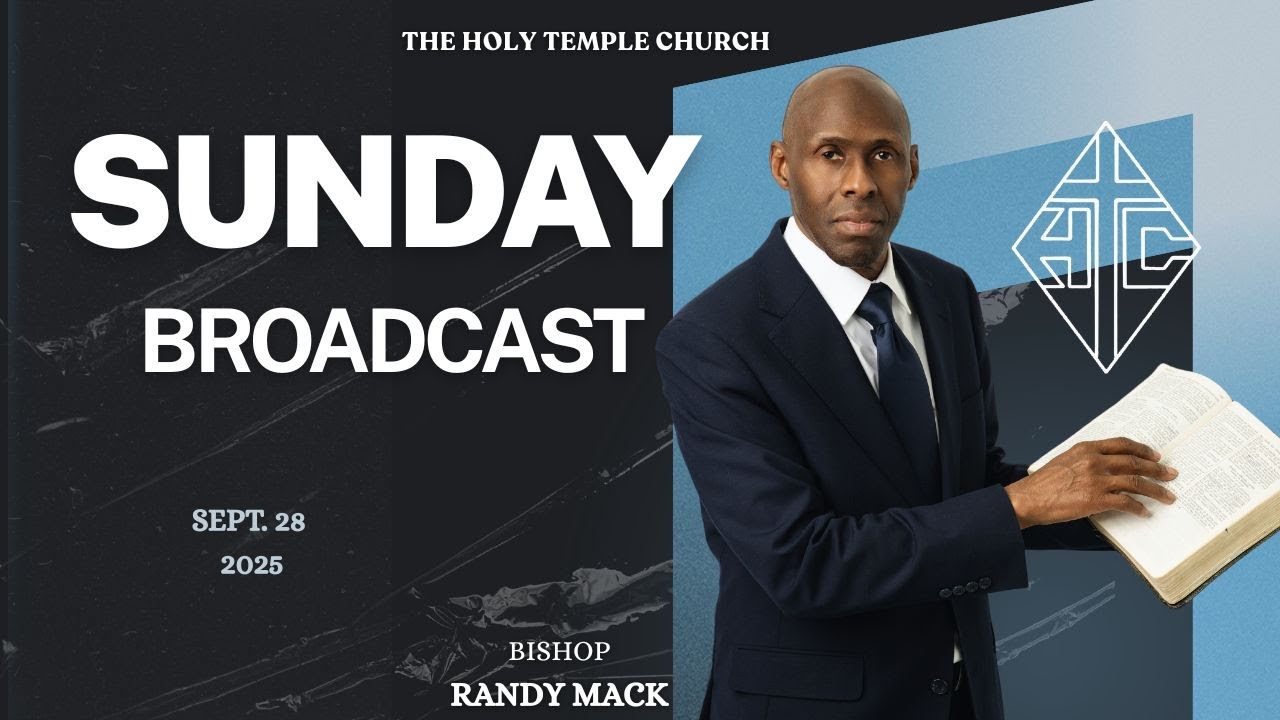The Holy Temple Church: Sept. 28, 2025 Sun. Live Broadcast*