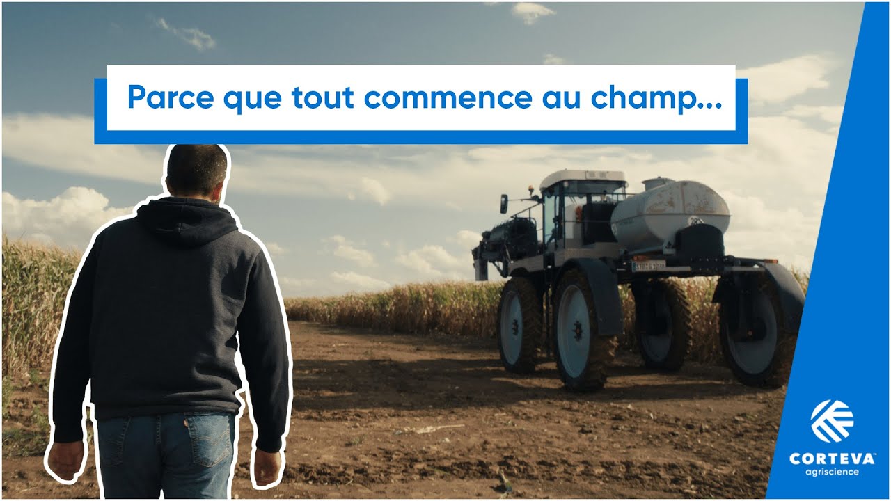 Corteva… Parce que tout commence au champ.