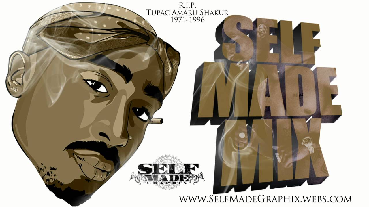 2pac - Self made Mix