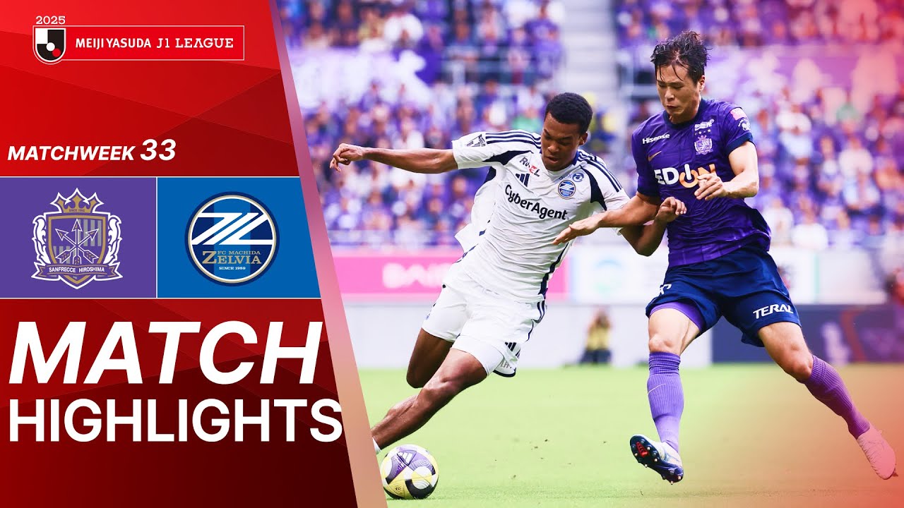 Sanfrecce Hiroshima vs FC Machida Zelvia - Game Highlights | 2025 J1 LEAGUE | MW33