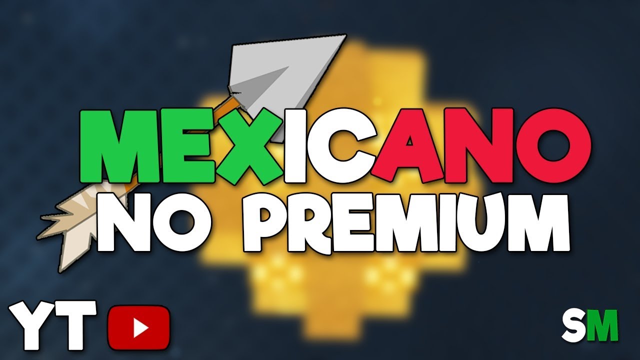 SERVIDOR MEXICANO MINECRAFT NO PREMIUM + RANGO YT CON POCOS SUBS | 2018