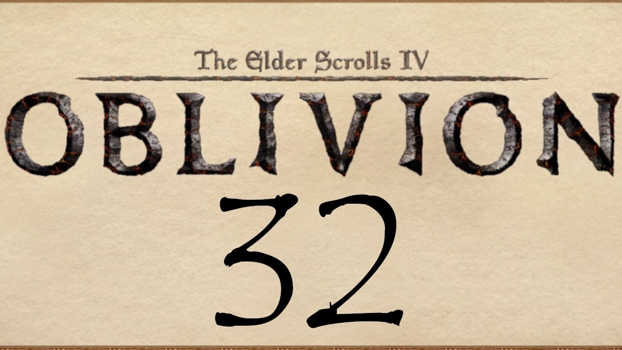 Let's Play Oblivion 32 - Separated at Birth