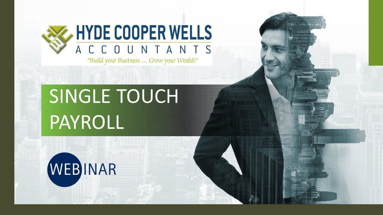 HYDE COOPER WELLS ACCOUNTANTS&rsquo; WEBINAR: Single Touch Payroll