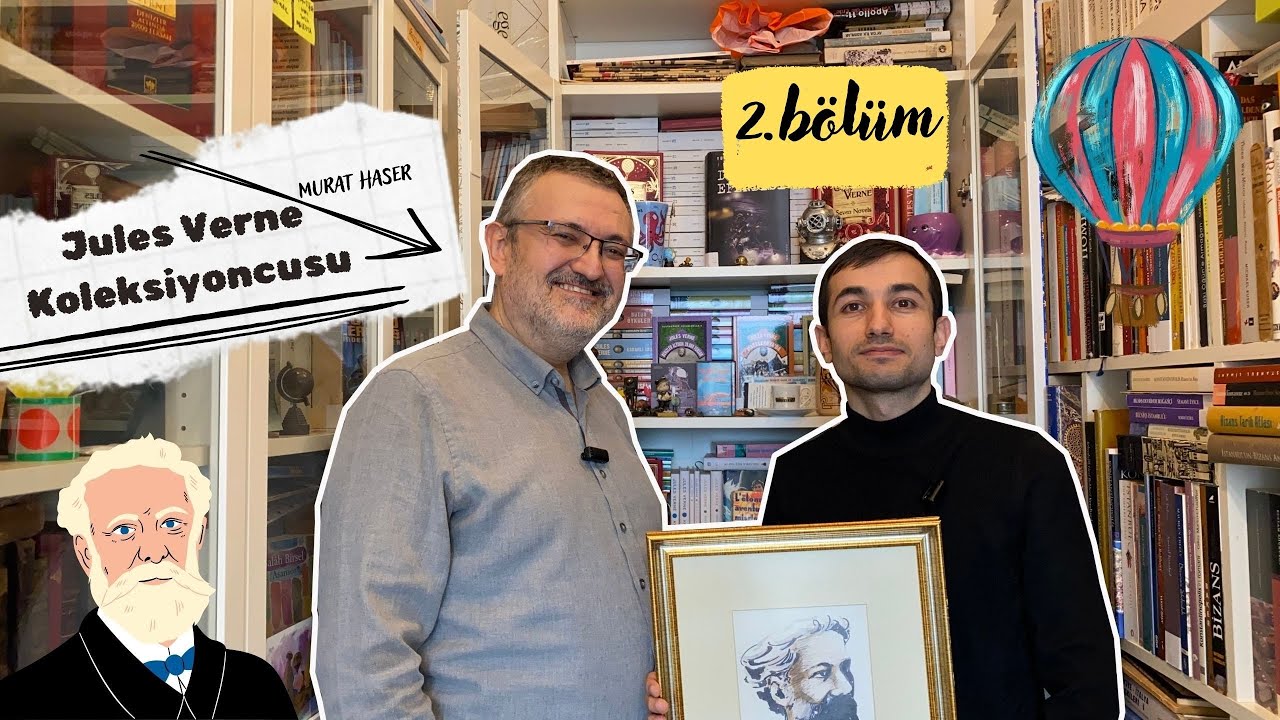 Jules Verne Koleksiyoncusu Murat Haser 2. Bölüm