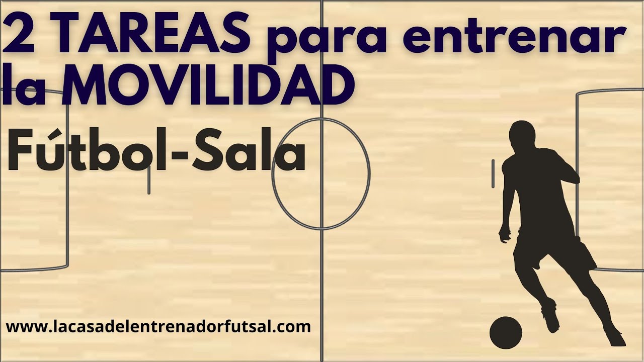 2 Ejercicios Para Mejorar La Movilidad Sin Balón en Fútbol Sala.