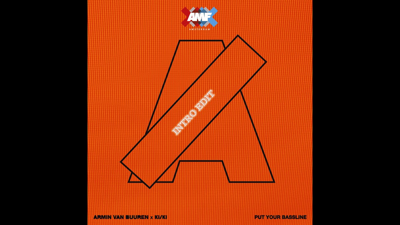 Armin van Buuren & KI/KI - Put Your Bassline (Intro AMF 2025)