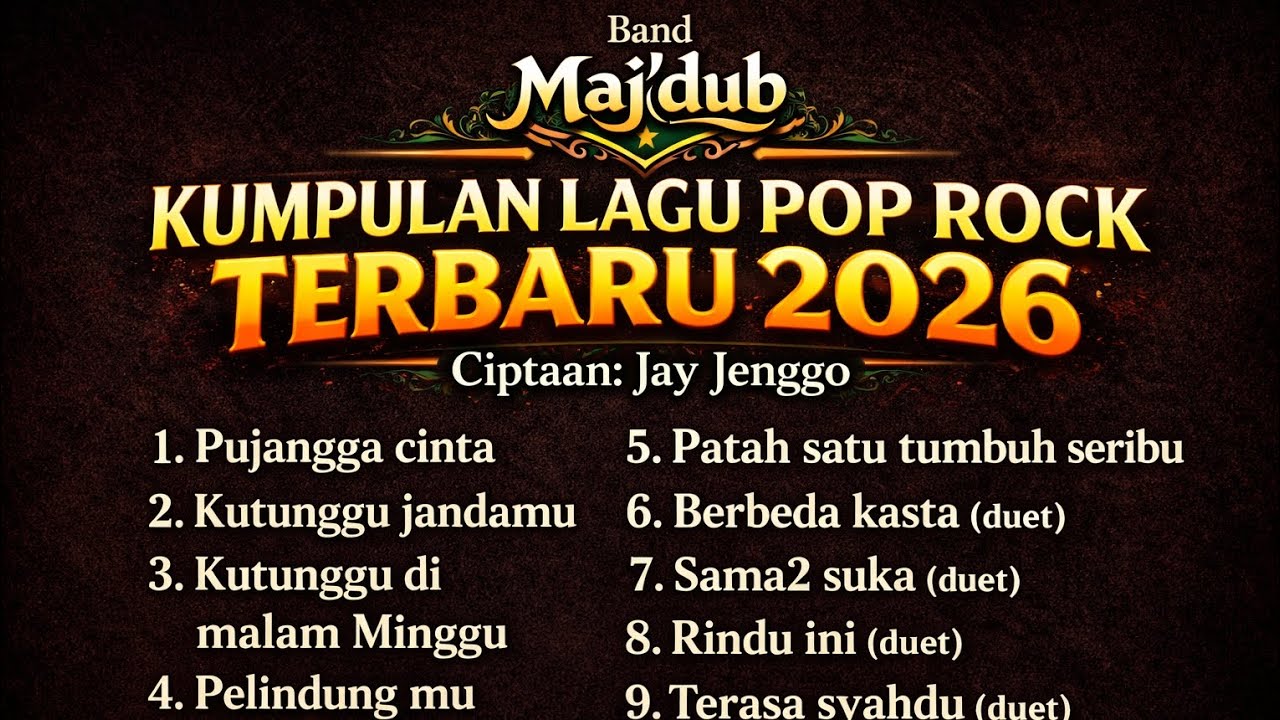 KUMPULAN LAGU POP ROCK TERBARU 2026 | Ciptaan; Jay Jenggo | Band Maj'dub 