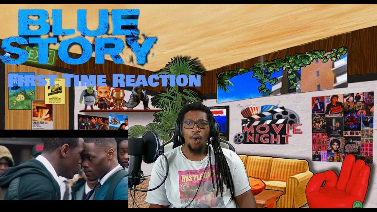 Blue Story Reaction