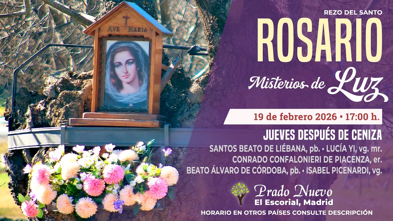 SANTO ROSARIO de hoy Jueves (Misterios Luminosos) en DIRECTO desde PRADO NUEVO a las 17:00 h.