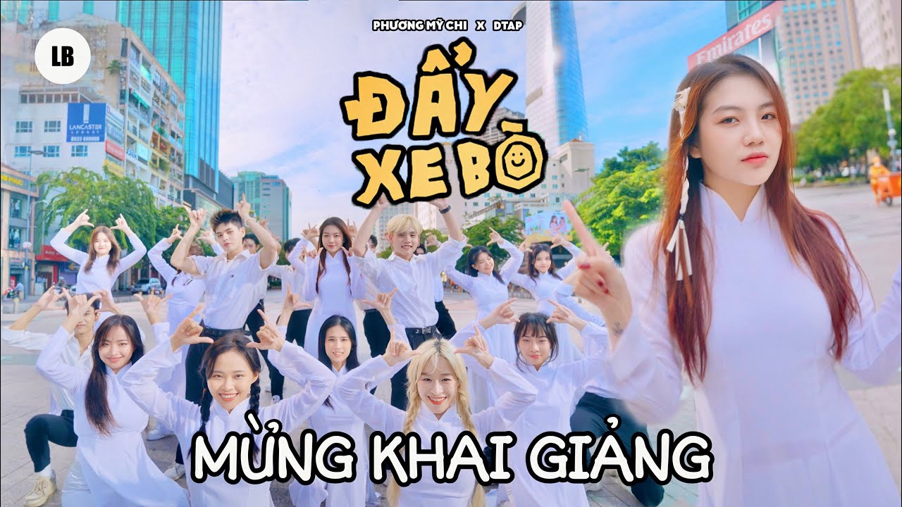 [LB] [CHÀO MỪNG NĂM HỌC MỚI] ‘ĐẨY XE BÒ’ PHƯƠNG MỸ CHI x DTAP | NHẢY Ở PHỐ ĐI BỘ | LB PROJECT DANCE