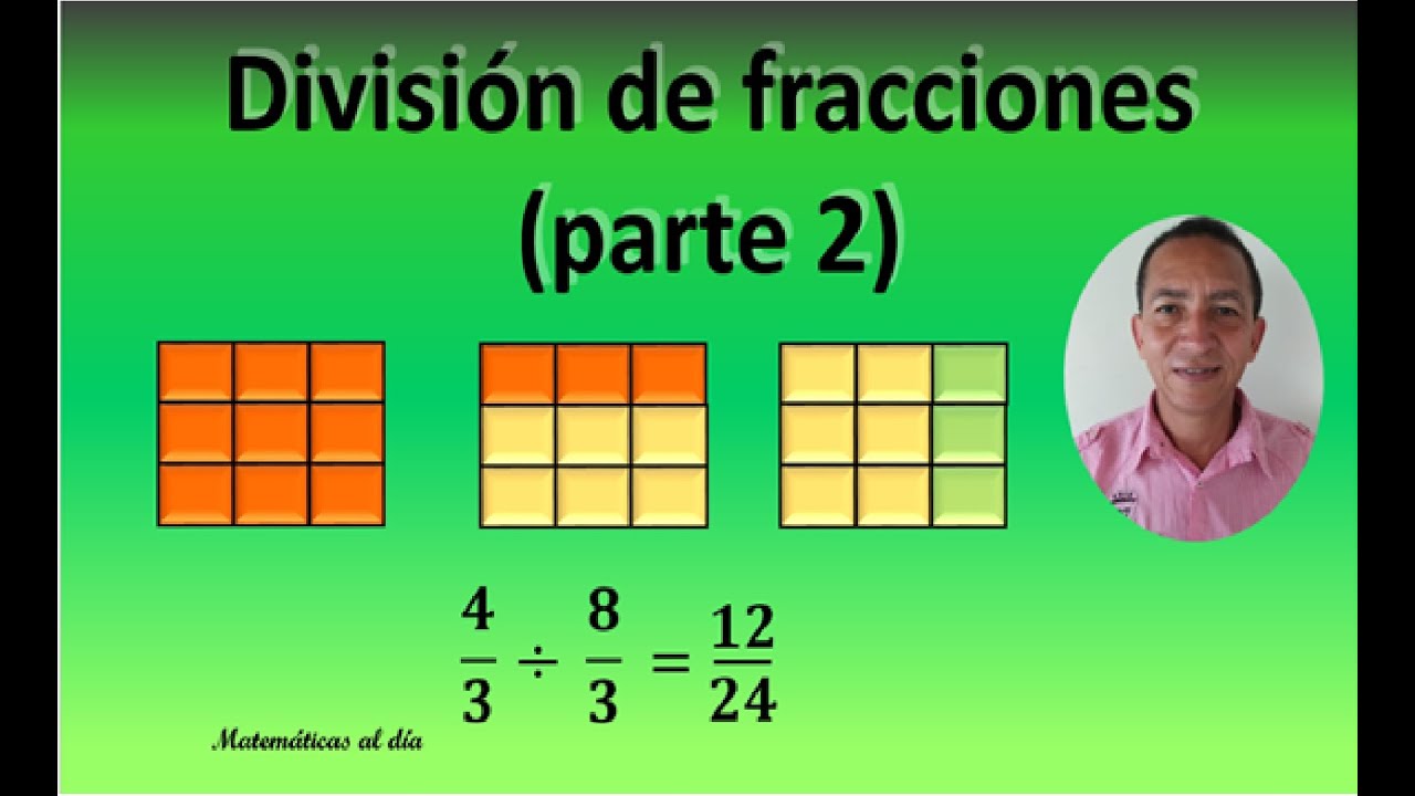 DIVISIÓN DE FRACCIONES PARTE 2