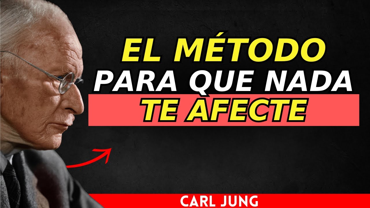 CÓMO HACER QUE NADA NI NADIE TE AFECTE — EL MÉTODO DE CARL JUNG