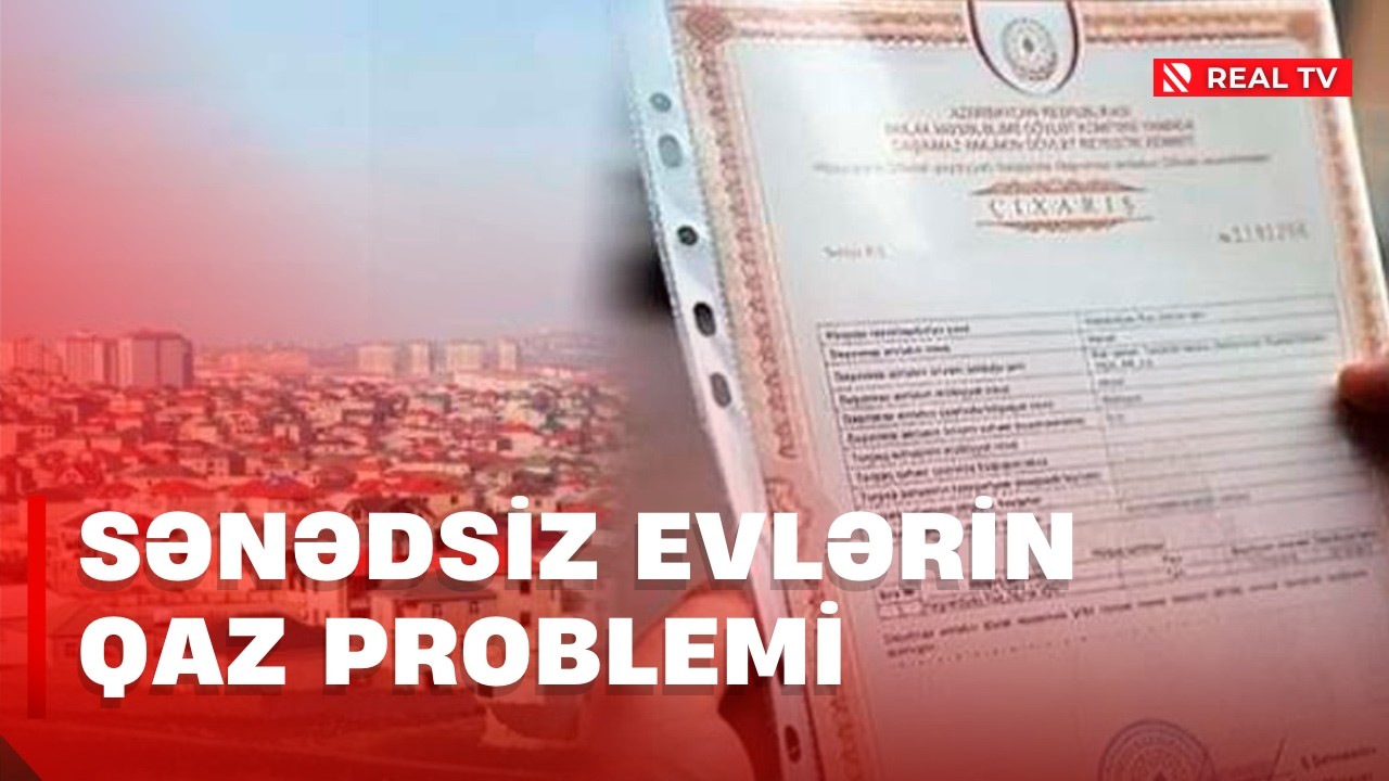 Sənədsiz evlərin qaz problemi / Çıxarışsız evlər kommunal xidmətlərdən yararlana bilmir