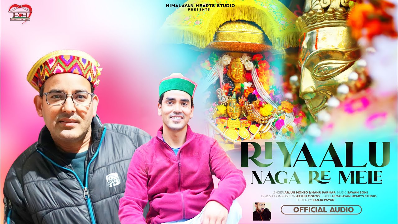 Riyaalu Naga Re Mele || Arjun Mohto || Manu Parmar || Sawan Soni || Himalayan Hearts-Studio
