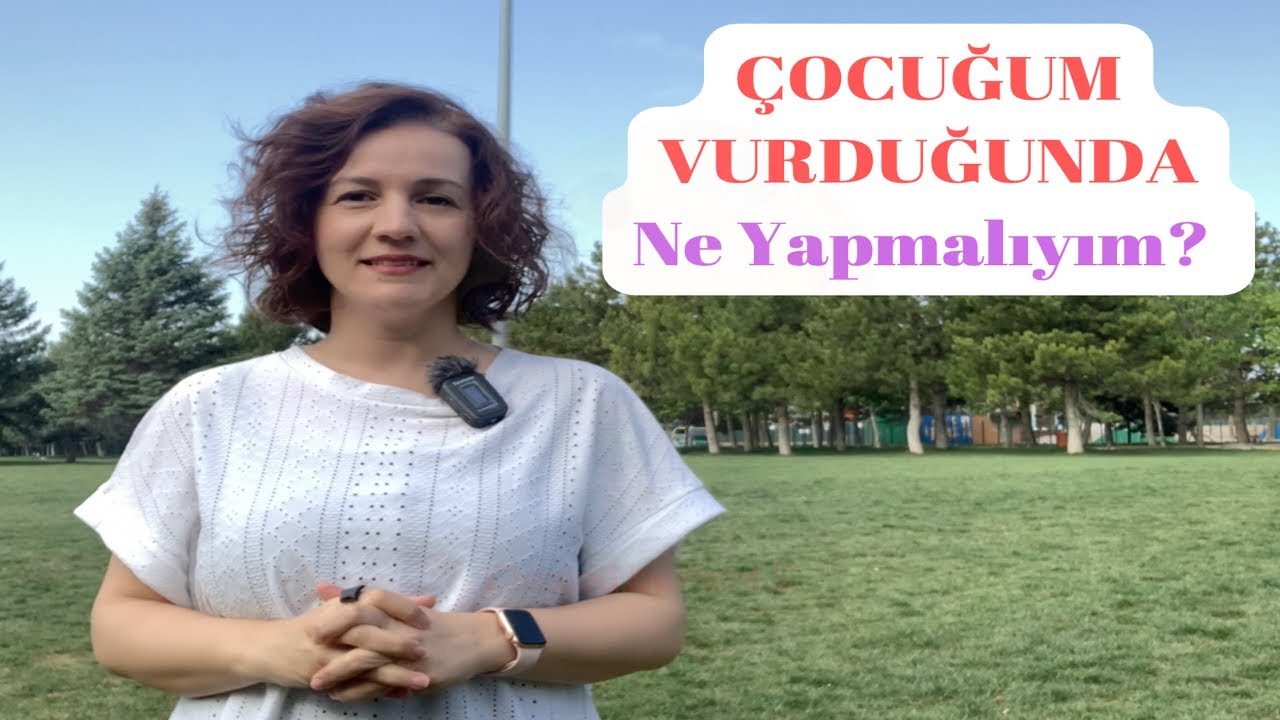 Çocuğum Vurduğunda Ne Yapmalıyım?