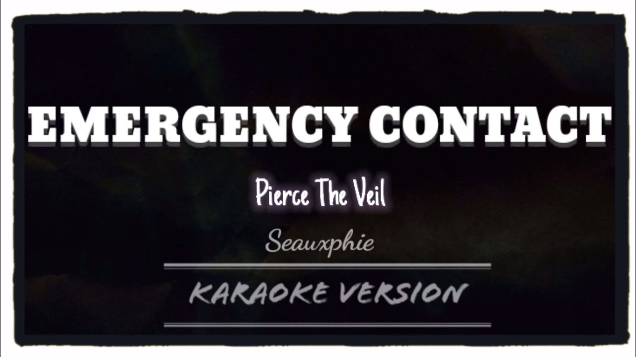 Pierce The Veil - Emergency Contact (Karaoke Version)