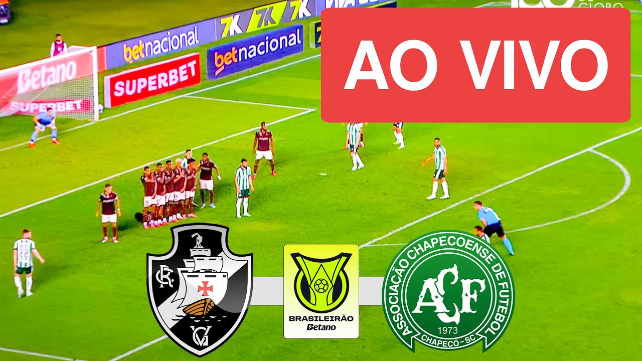 VASCO X CHAPECOENSE AO VIVO COM IMAGEM - CAMPEONATO BRASILEIRO 2026 - ASSISTA AGORA!