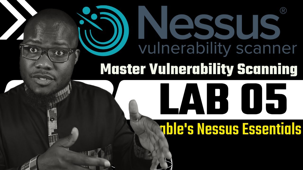Lab 05: Master Nessus Vulnerability Scanning: Step-by-Step Guide for Security Scans!
