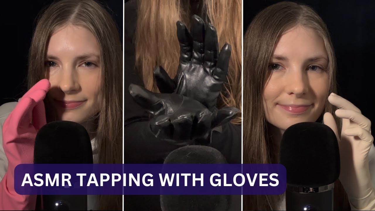 ASMR Tapping With Gloves (Surgical Latex, Marigolds, Leather Effect)
