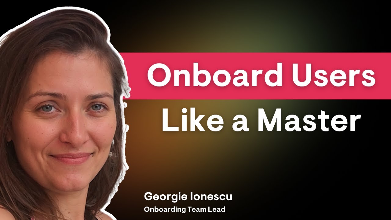 How to Onboard Users like a Master (Best Practices 2024)